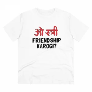 Generic Men's PC Cotton Oo Shtree Friendship Karogi Kya Printed T Shirt (Color: White, Thread Count: 180GSM)